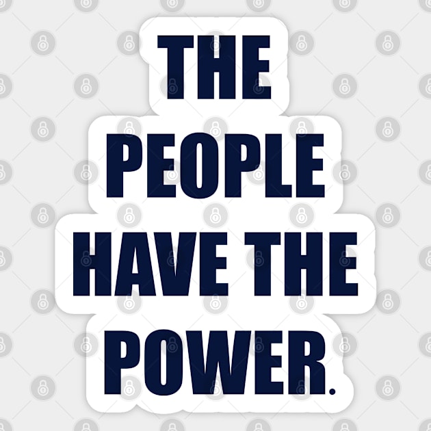 The people have the power Sticker by MorvernDesigns